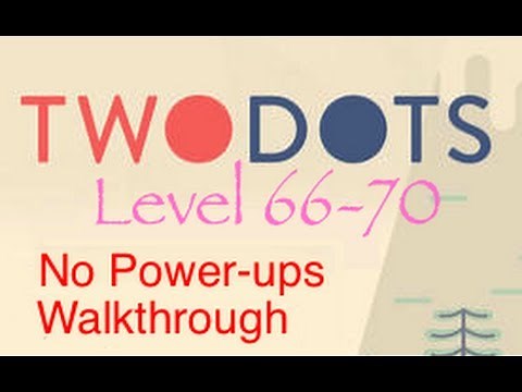 TwoDots: Level 66-70 (No Power-ups) Complete Walkthrough (Two Dots)