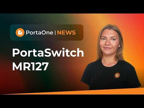 PortaSwitch MR127: Control and Monetize Custom Service Features Within Your Products