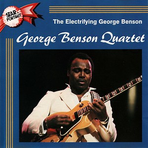 George Benson Quartet - The Electrifying George Benson