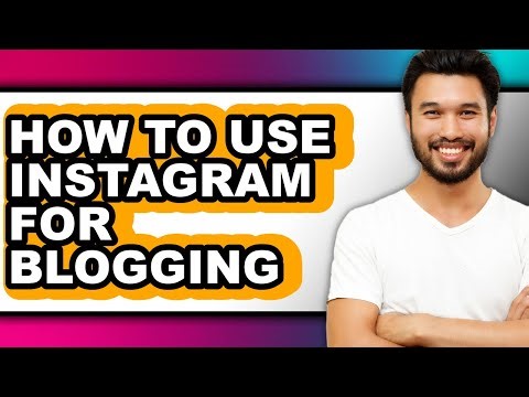 How to Use Instagram for Blogging - Easy Guide