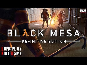 Black Mesa: Definitive Edition | Full Game | Longplay Walkthrough Gameplay No Commentary