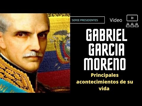 La vida y obra de Gabriel García Moreno, el presidente más polémico de la historia de Ecuador