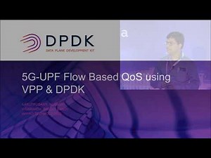 05 QoS Management of 5G Use Case Scenarios Using DPDK Karuppusamy Marappagounder & Viswanath Ban