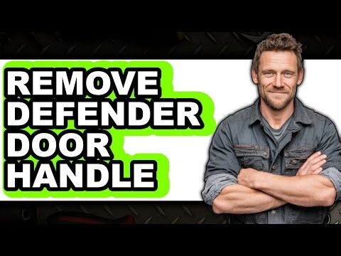How to Remove Defender Door Handle (Full Guide)