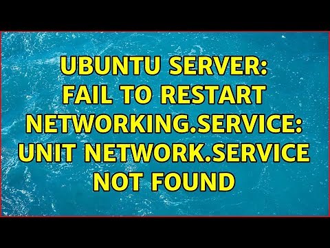 Ubuntu Server: Fail to restart networking.service: Unit network.service not found (2 Solutions!!)