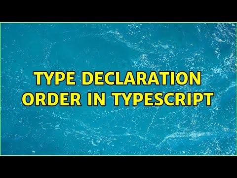 Type Declaration Order in TypeScript (2 Solutions!!)