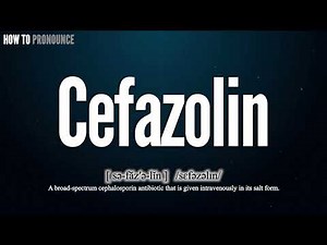 Cefazolin Pronunciation | How to Pronounce (say) Cefazolin CORRECTLY | Meaning Definition