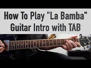 How To Play "La Bamba" Guitar Intro with TAB