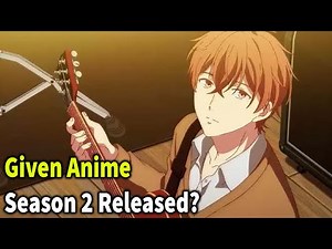 Given Anime Season 2 Release Date: