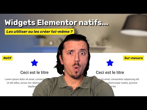 Faut il vraiment utiliser tous les widgets Elementor ? Ou les créer soi même ?