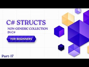 C# Structures & Non-Generic Collections | ArrayList, Hashtable, Stack, Queue Explained