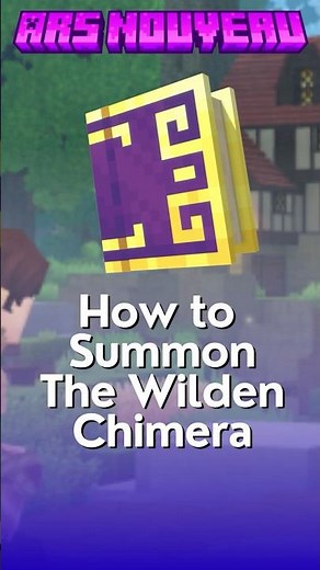 How to Summon the Wilden Chimera in Ars Nouveau