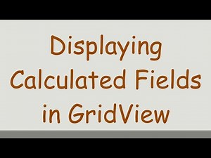 Displaying Calculated Fields in GridView