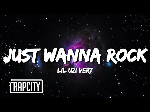 Lil Uzi Vert - Just Wanna Rock (Lyrics)