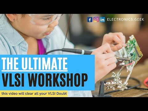 VLSI basics, ASIC Design Flow, Need of HDL Language | VLSI workshop | Electronics Geek