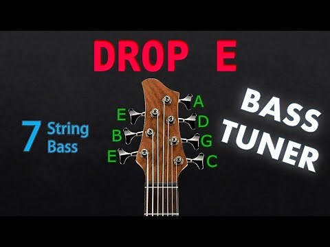 DROP E - 7 STRING BASS Tuning (Tuner)