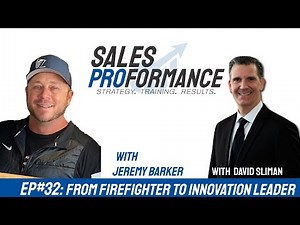 From Firefighter to Innovation Leader | Jeremy Barker | Sales Proformance Podcast