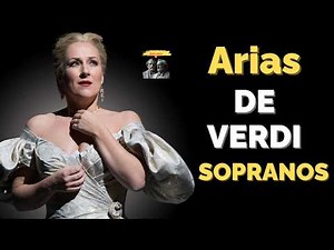 Las arias más FAMOSAS de Verdi – Sopranos