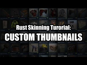 Rust Skinning Tutorial: Custom Thumbnails in the Rust Workshop