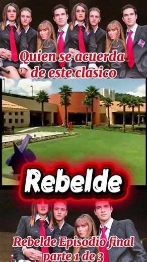 “¿Quien se cuerda? Rebelde - Capitulo Final Parte 1 de 3” #telenovelas #novelas #novela #drama #parati