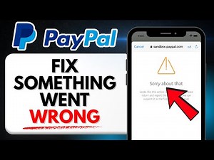 How To Fix PayPal Something Went Wrong Error (Step-by-Step 2025)