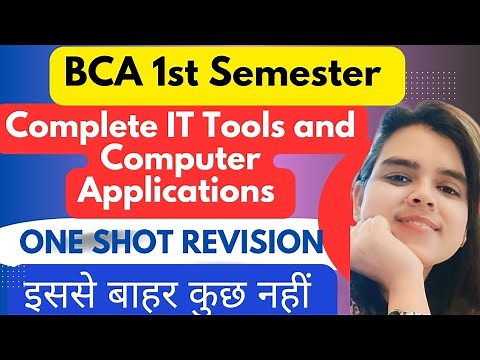 Complete IT TOOLS AND COMPUTER APPLICATIONS|One Shot Revision|BCA 1st Semester|