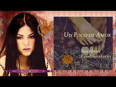 03 Shakira - Un Poco De Amor [Lyrics]