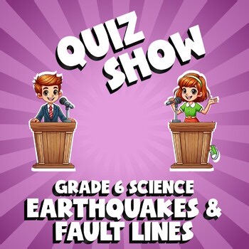 Earthquakes & Fault Lines QUIZ SHOW Science Game - No Prep Grade 6 Review