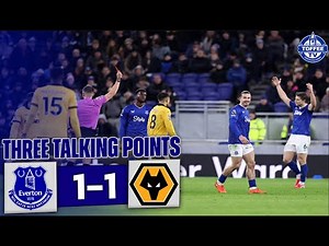 Everton 1-1 Wolves | VAR Is A Joke | 3 Talking Points