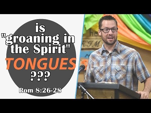 "Groaning in the Spirit" and one of the most underrated verses in the Bible: Romans 8:26-28