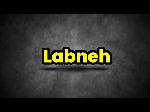Labneh Pronunciation | How To Say Labneh