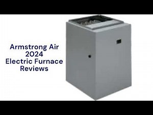 HvacRepairGuy 2024 Armstrong Air Brand Electric Furnace Reviews