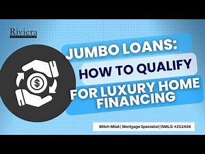 Jumbo Loans: How to Qualify for Luxury Home Financing