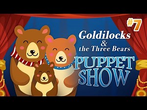 Goldilocks & the Three Bears | Puppet Show #7 with HPL's Shelagh