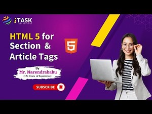 Advanced Techniques for Using Section and Article Tags in HTML5 by Mr.Narendrababu