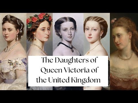 The Daughters of Queen Victoria of the United Kingdom | Royal Lives, Power, and Legacy