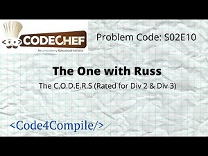 The One with Russ | November C.O.D.E.R.S 2021 | Problem Solutions | CodeChef | S02E10