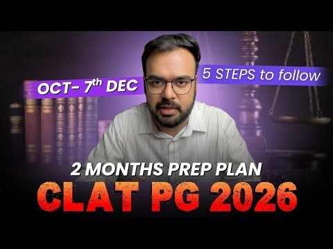 How to Prepare for CLAT PG 2026 in Just 2 Months | Proven 5-Step Plan