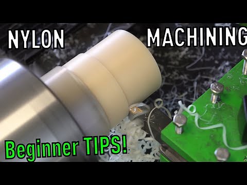 Nylon Machining - Tips For Beginners!