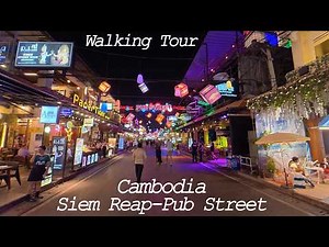 Walking Tour | Cambodia | Siem Reap | Pub Street | Old Market | Night Market | 4K