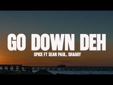 Spice - Go Down Deh (Lyrics) ft. Sean Paul, Shaggy
