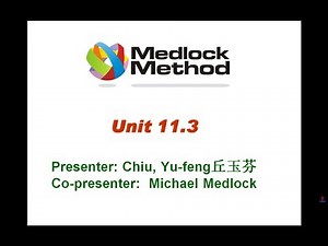 Medlock Method Chinese Unit 11.3 Post-beginner Chinese