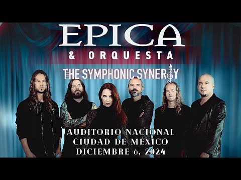 EPICA - Live in Auditorio Nacional, México City. December 6, 2024 [FULL CONCERT IN 4K]