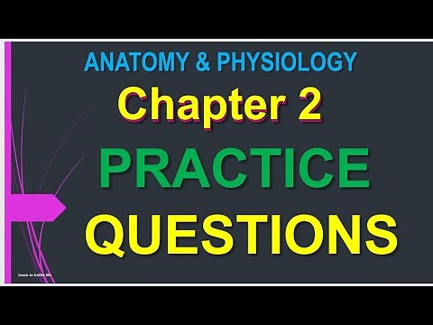 Chapter 2 Practice Questions for Anatomy and physiology