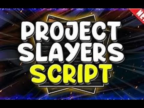 project slayers NEW SCRIPT WORKING NO KEY