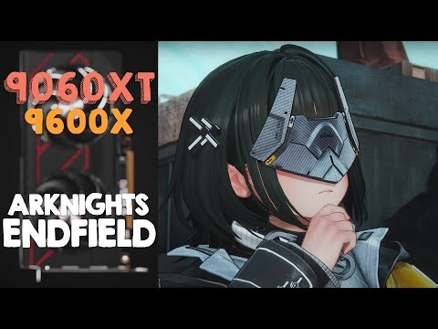 RX 9060XT 16GB - Arknights: Endfield - 1440p Very High