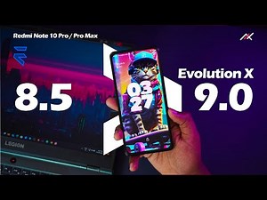 Redmi Note 10 Pro/Pro Max - New Update for Evolution X 9.0 Official