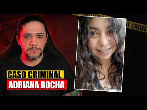 She went out to meet her friend… and never came back | Adriana Rocha Case