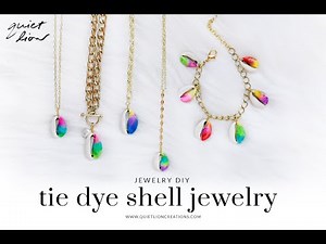 DIY Tie Dye Shell Jewelry