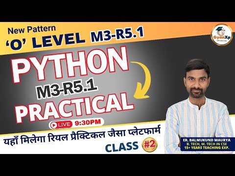 Class-2 || O Level Python (M3-R5.1) || Python Practical Class || O Level July 2024 || GyanXp